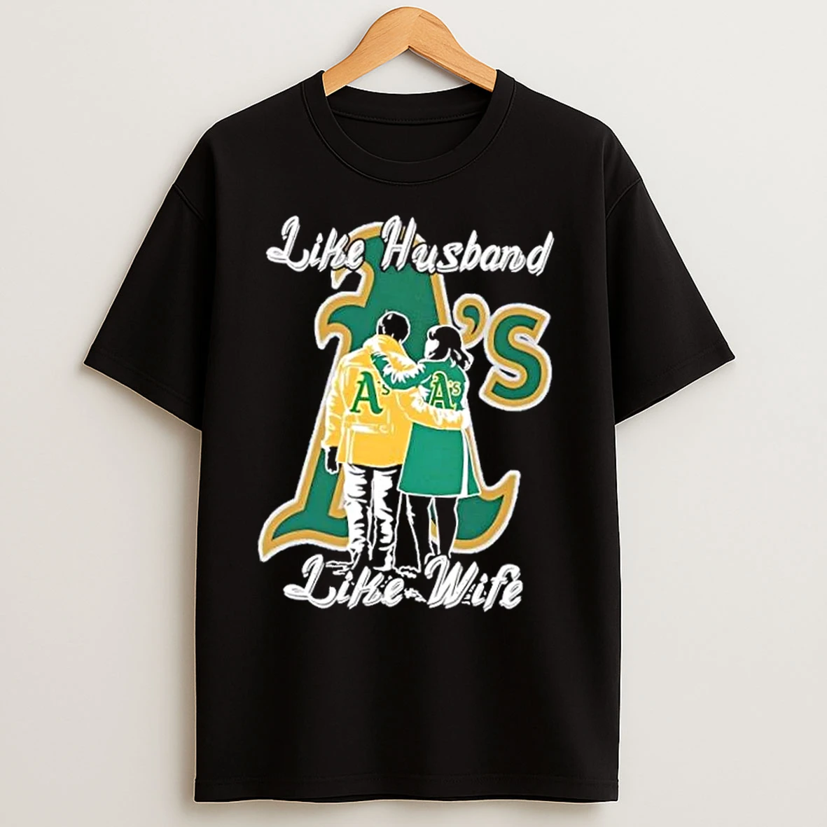 Classic Like Husband Like Wife Like Oakland Athletics T Shirts