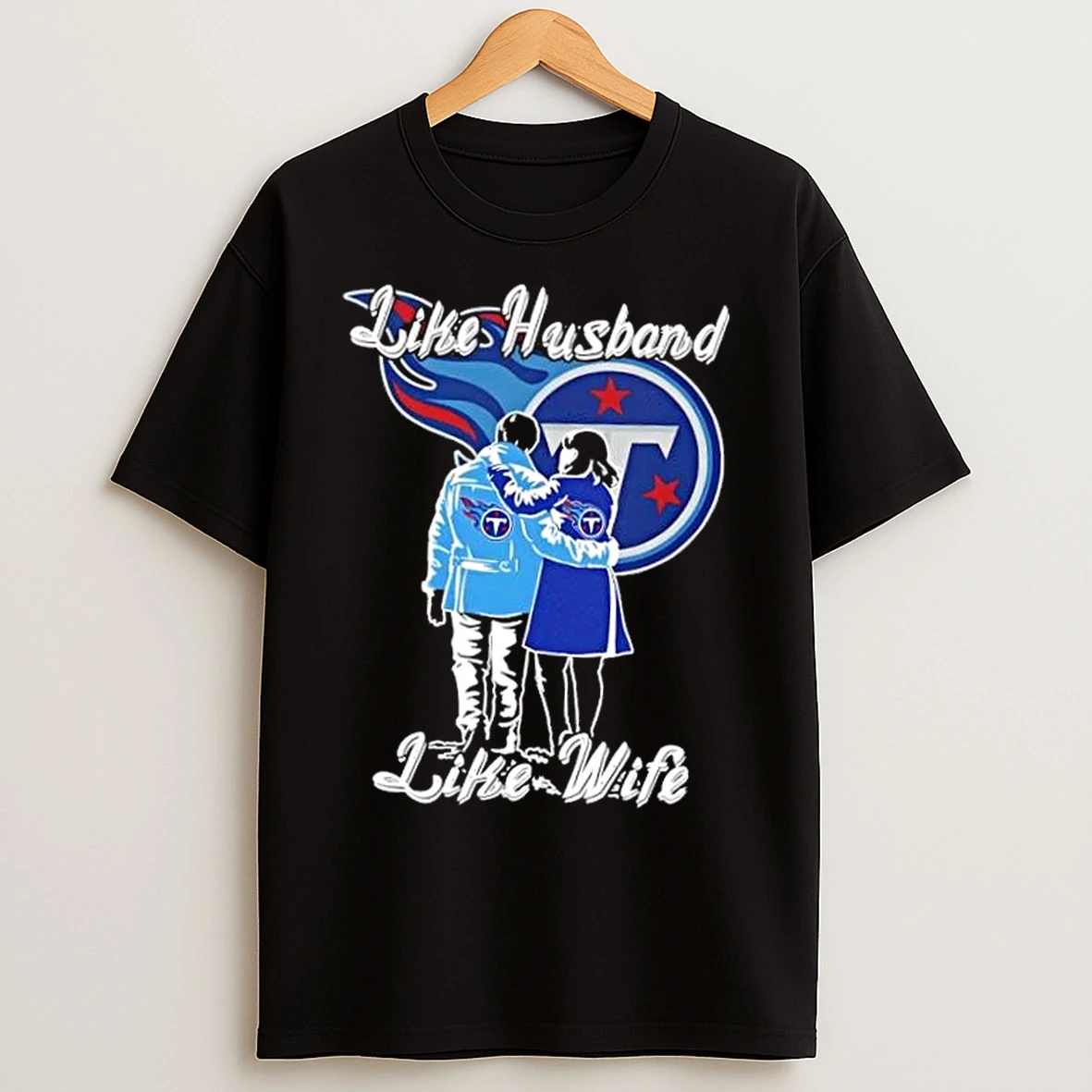 Classic Like Husband Like Wife Like Tennessee Titans T Shirts