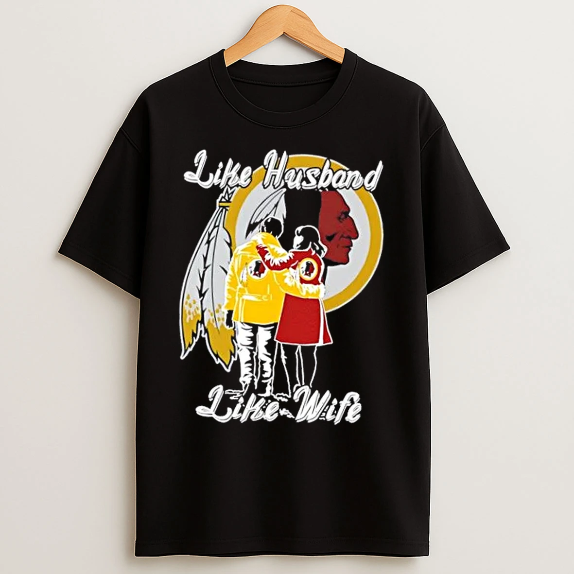 Classic Like Husband Like Wife Like Washington Redskins T Shirts
