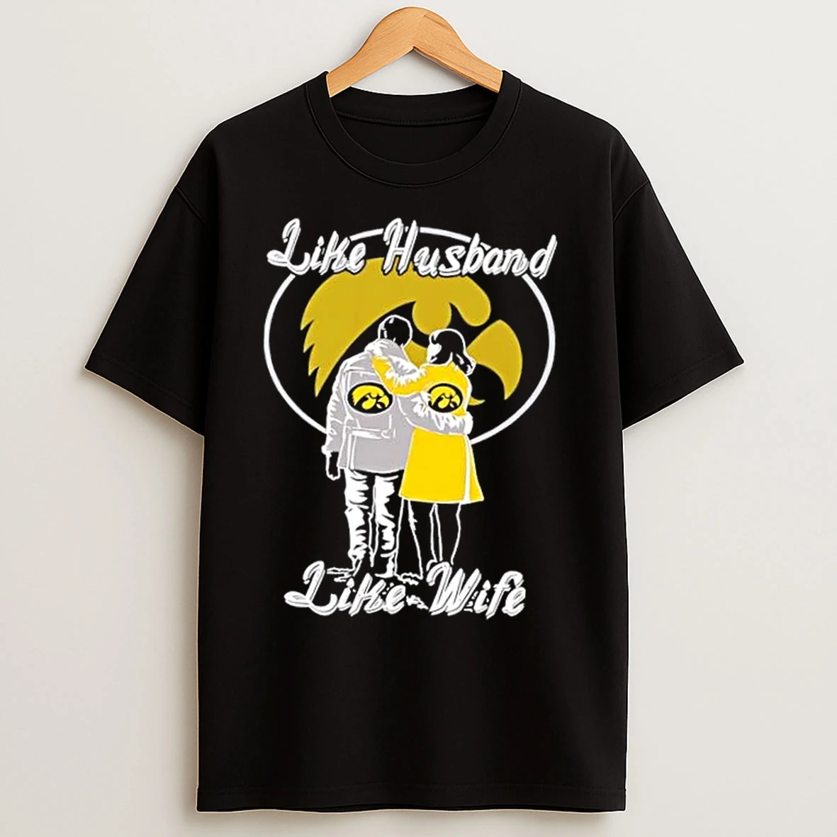 Classic Like Husband Like Wife Like Iowa Hawkeyes T Shirts