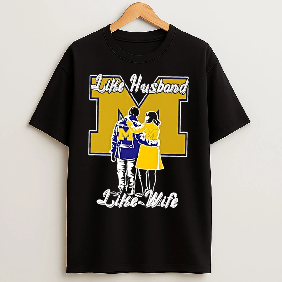 Classic Like Husband Like Wife Like Michigan Wolverines T Shirts