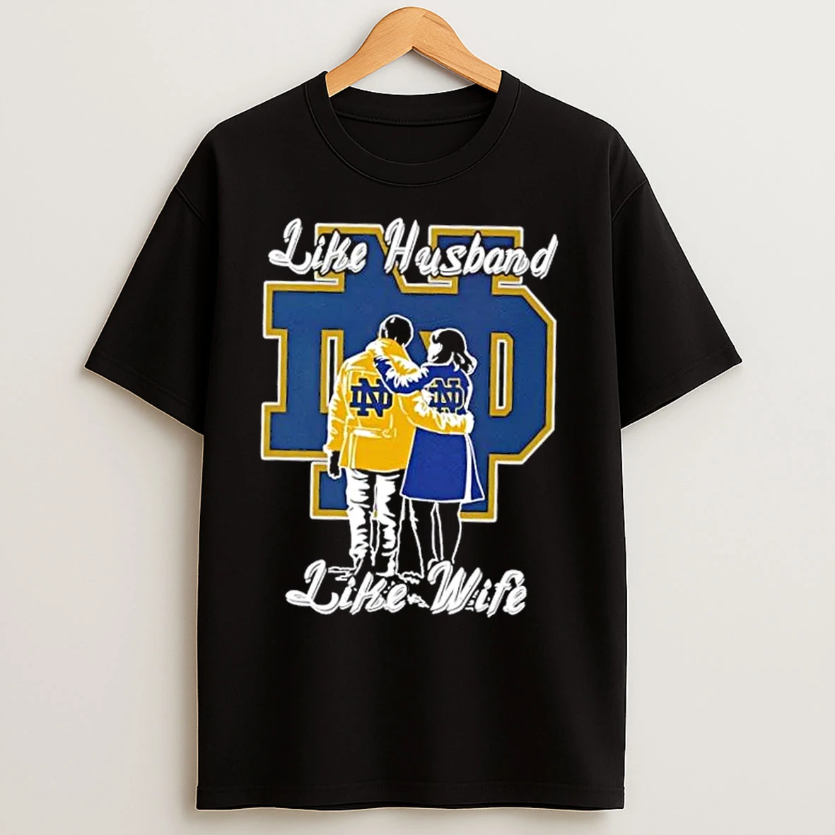 Classic Like Husband Like Wife Like Notre Dame Fighting Irish T Shirts