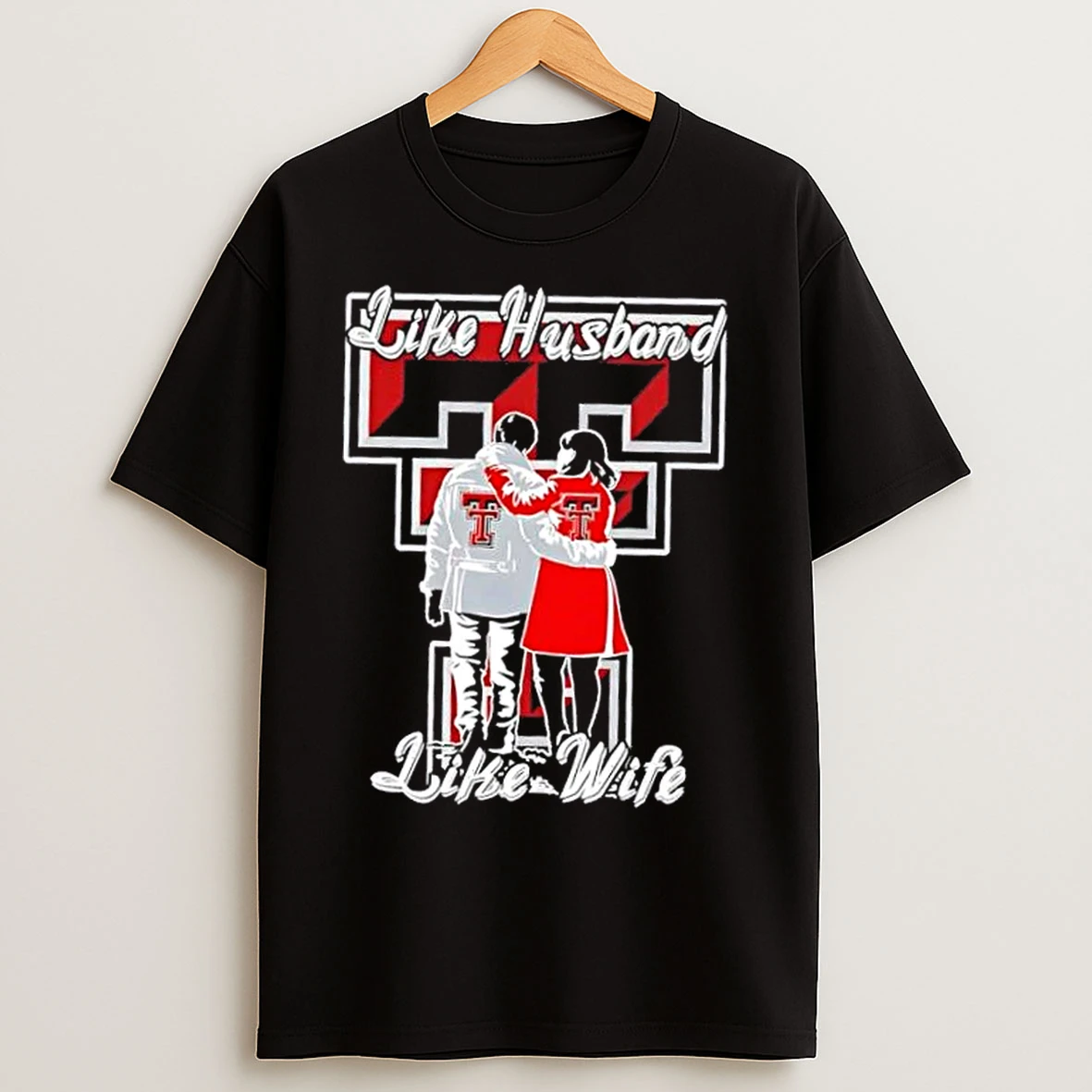 Classic Like Husband Like Wife Like Texas Tech Red Raiders T Shirts