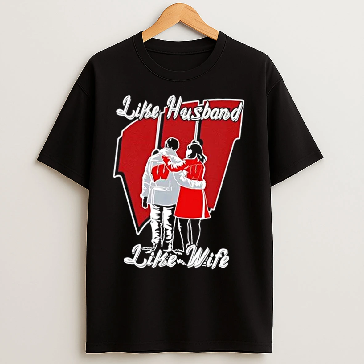 Classic Like Husband Like Wife Like Wisconsin Badgers T Shirts