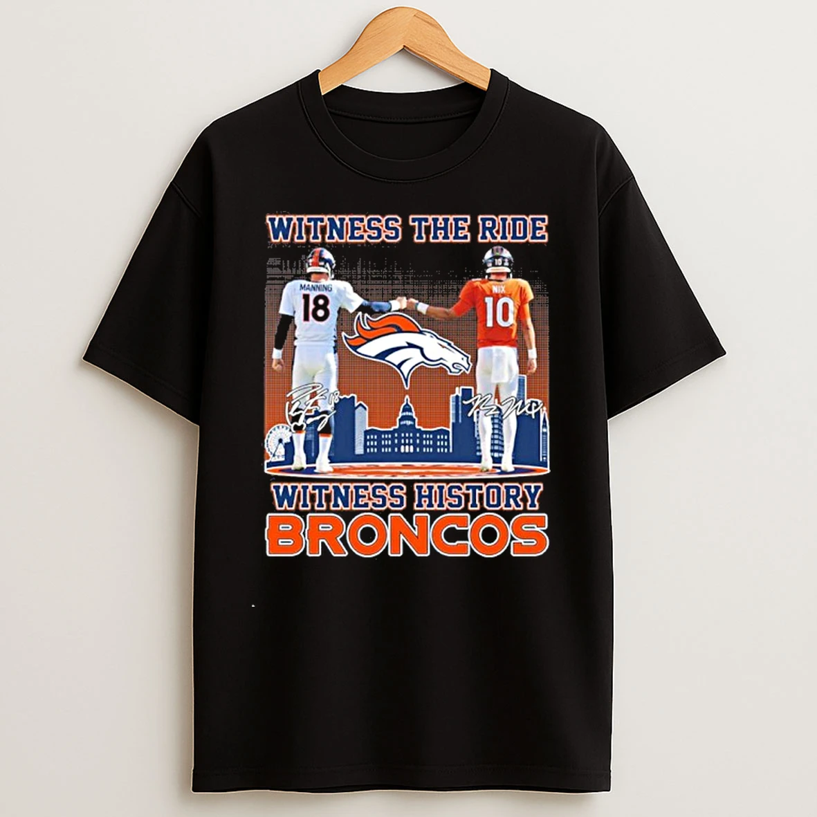 Classic Manning And Nix Witness The Ride Witness History Denver Broncos T Shirts