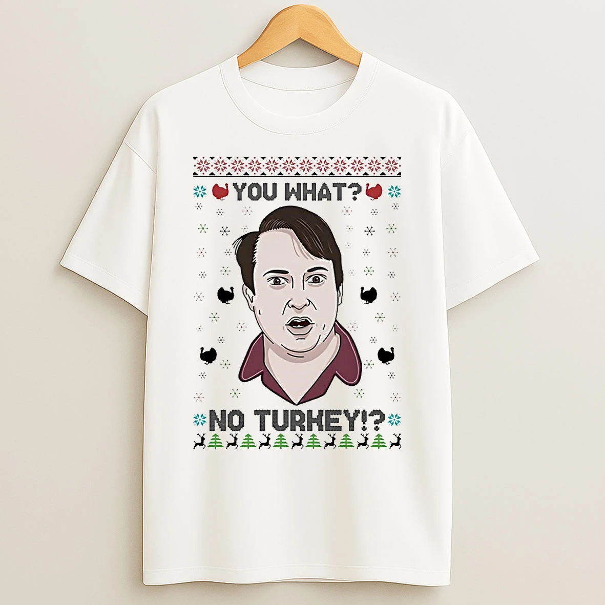 Classic Mark Corrigan Peep Show You What No Turkey Christmas T Shirts