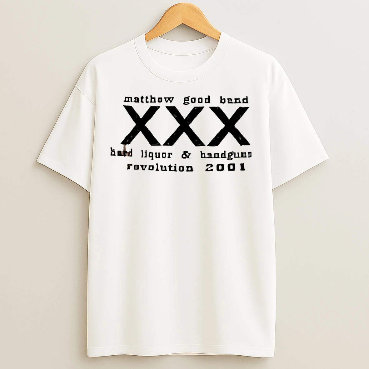 Classic Matthow Good Band Xxx Hard Liquor And Handguns Revolution 2001 T Shirts