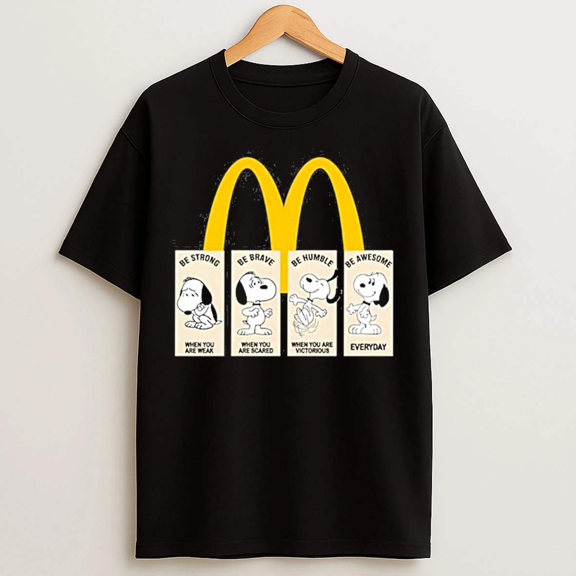 Classic Mcdonalds Snoopys Be Strong Be Brave Be Humble Be Awesome T Shirts