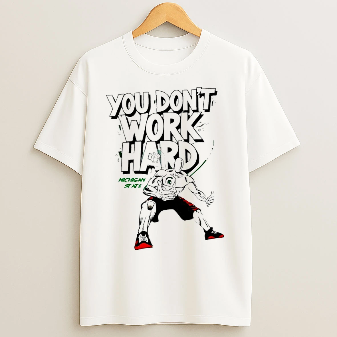 Classic Michigan State Mens Basketball You Dont Work Hard T Shirts