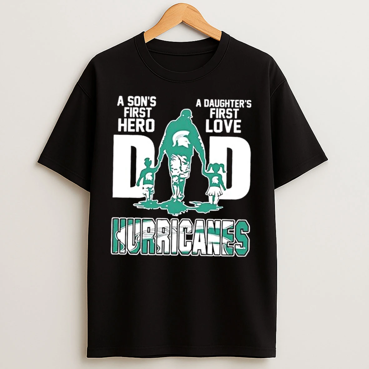 Classic Michigan State Spartans A Sons First Hero A Daughters First Love Dad T Shirts