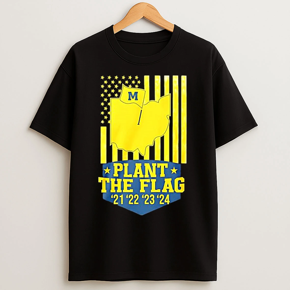 Classic Michigan Wolverines Plant The Flag 21 22 23 24 T Shirts
