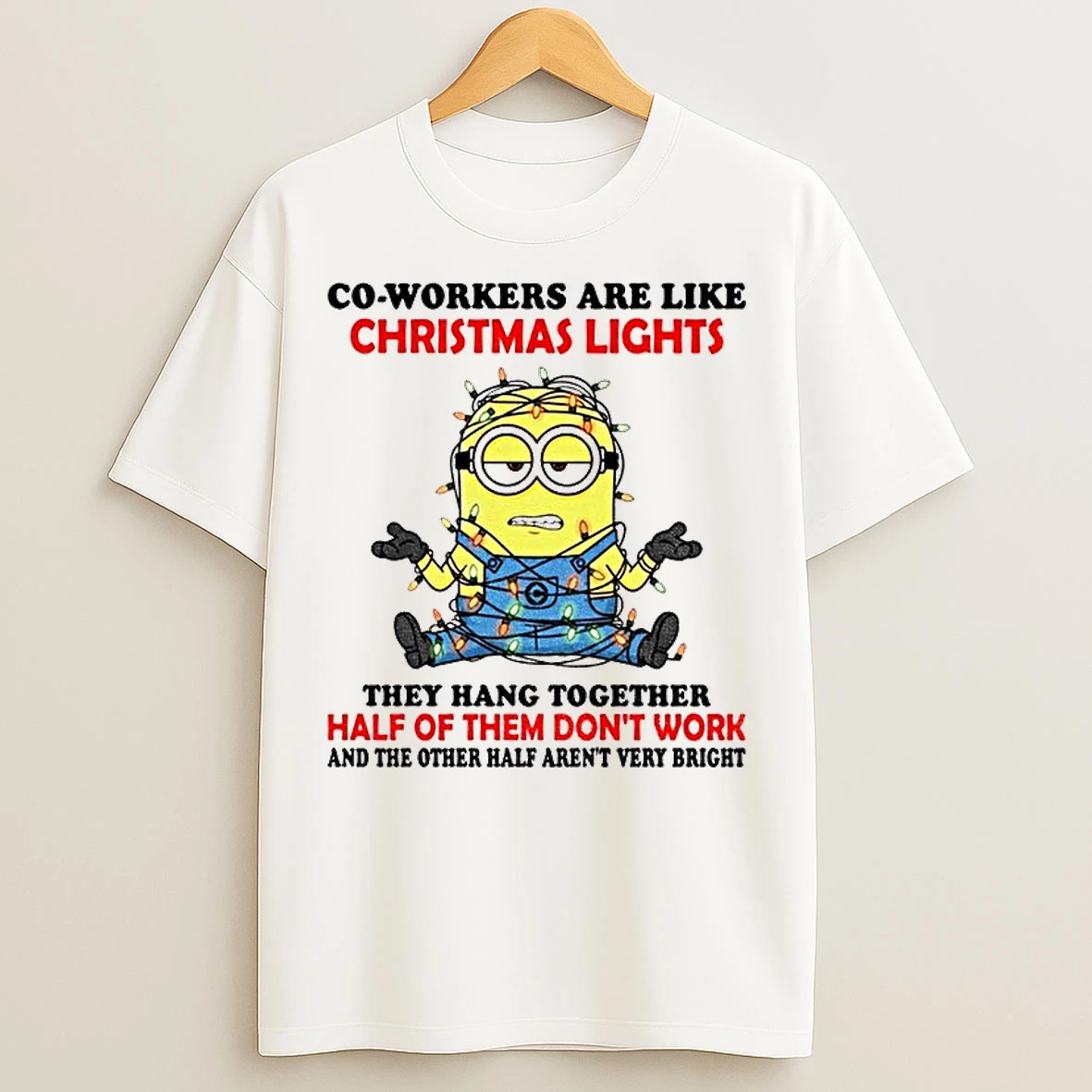 Classic Minion Christmas Tree Co Workers Are Like Christmas Lights They Hang Together Merry Christmas T Shirts