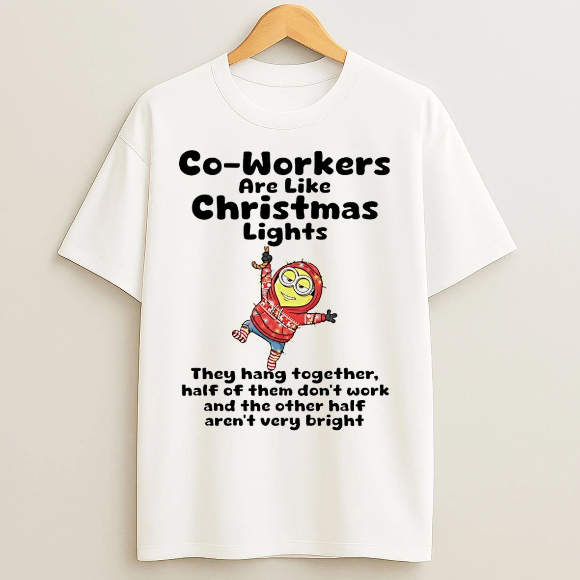 Classic Minion Co Workers Are Like Christmas Lights T Shirts
