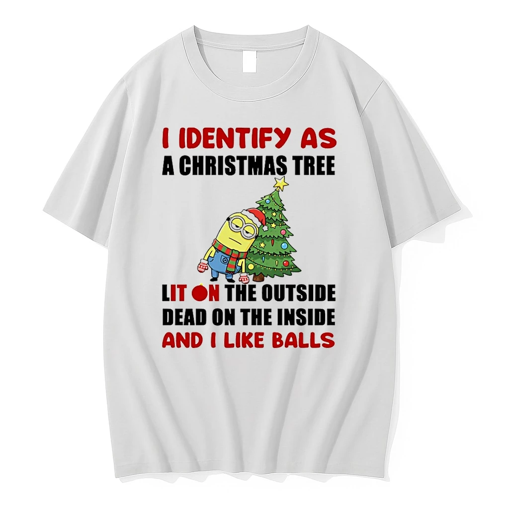 Classic Minion I Identify As A Christmas Tree Lit On The Outside Dead On The Inside And I Like Balls T Shirts