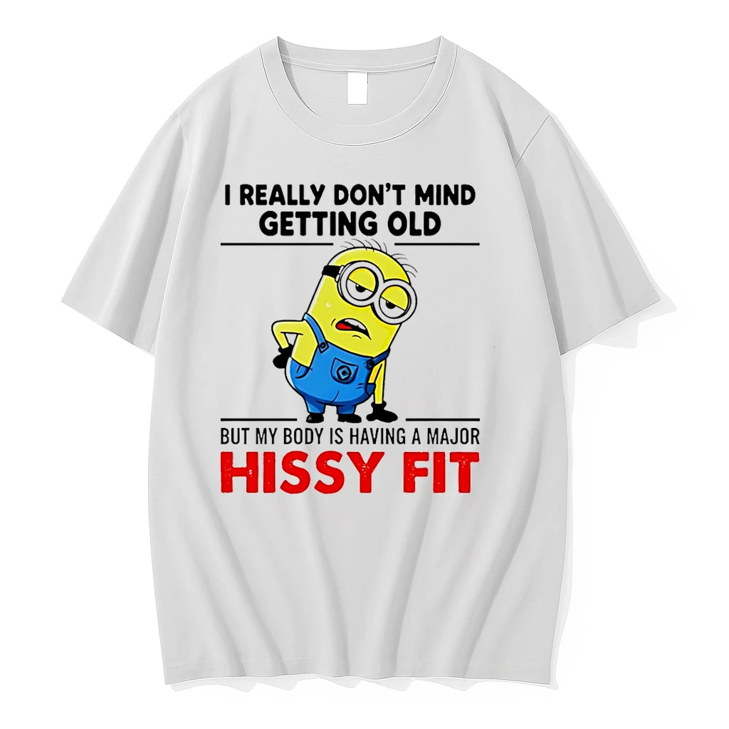 Classic Minion I Really Dont Mind Getting Old But My Body Is Having A Major Hissy Fit T Shirts