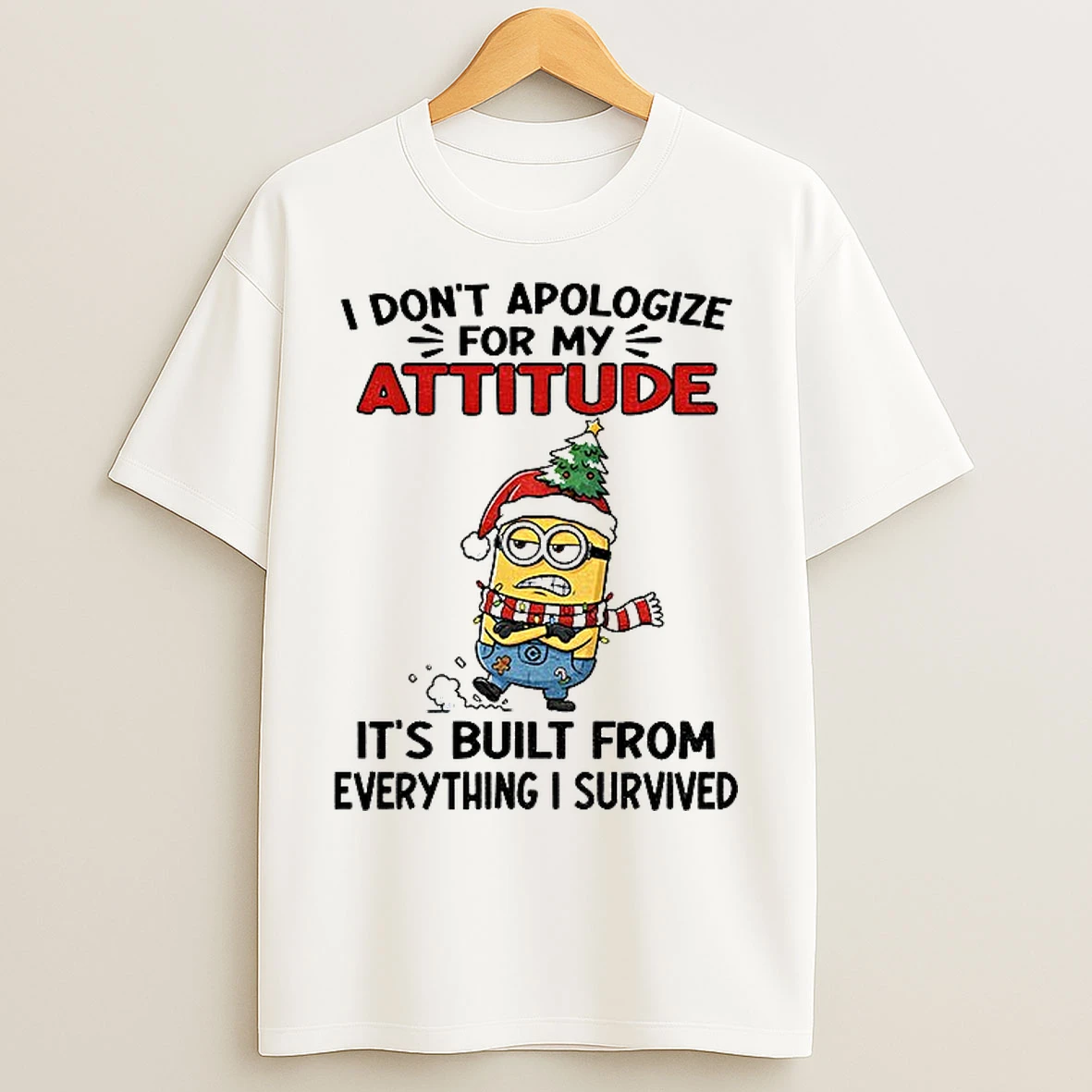 Classic Minion Santa Christmas Tree I Dont Apologize For My Attitude Its Built From Everything I Survived Christmas T Shirts