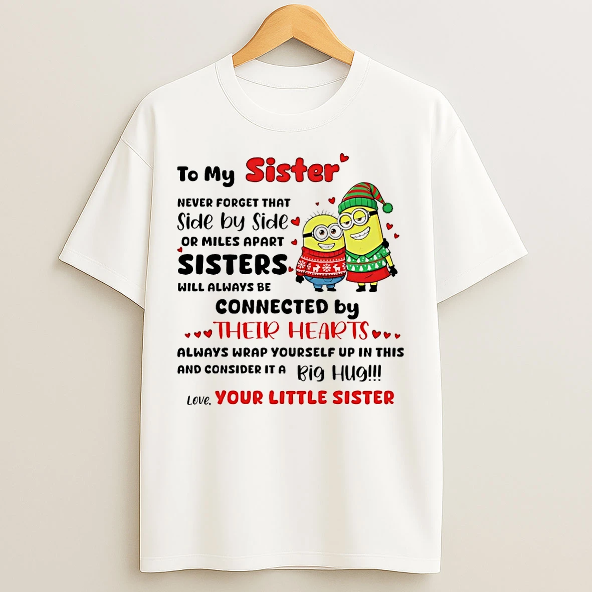 Classic Minion To My Sister Never Forget That Side By Side Or Miles Apart Sisters Will Always T Shirts