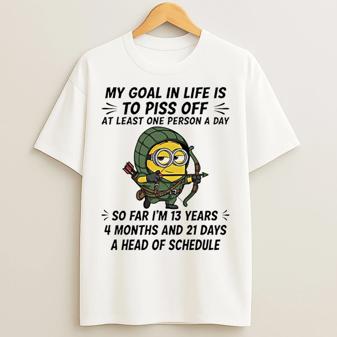 Classic Minions Archery My Goal In Life Is To Piss Off Al Least One Person A Day T Shirts