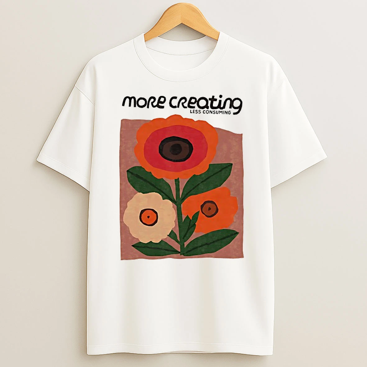 Classic More Creating Less Consuming T Shirts