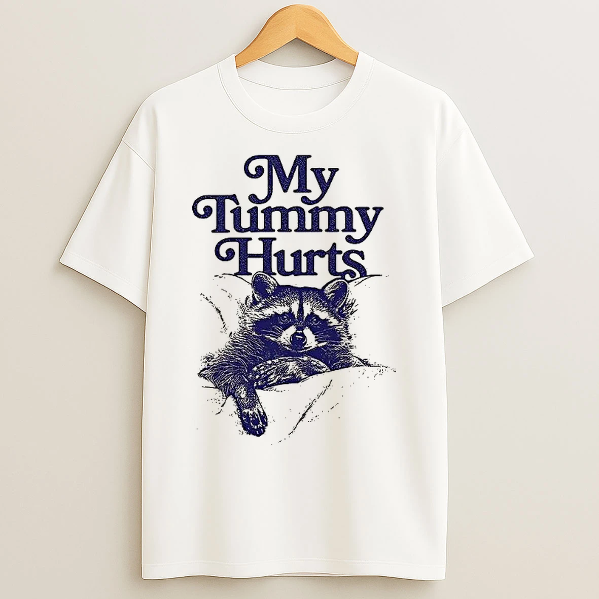 Classic My Tummy Hurts Raccoon T Shirts