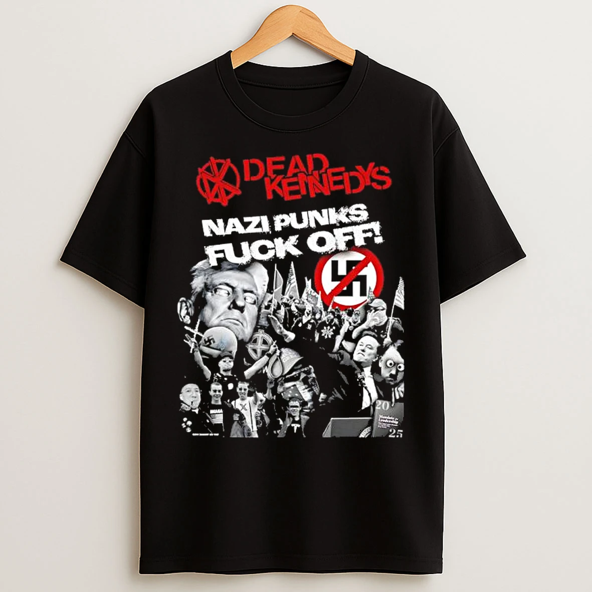 Classic Nazi Punks Fck Off Dead Kennedys Trump T Shirts