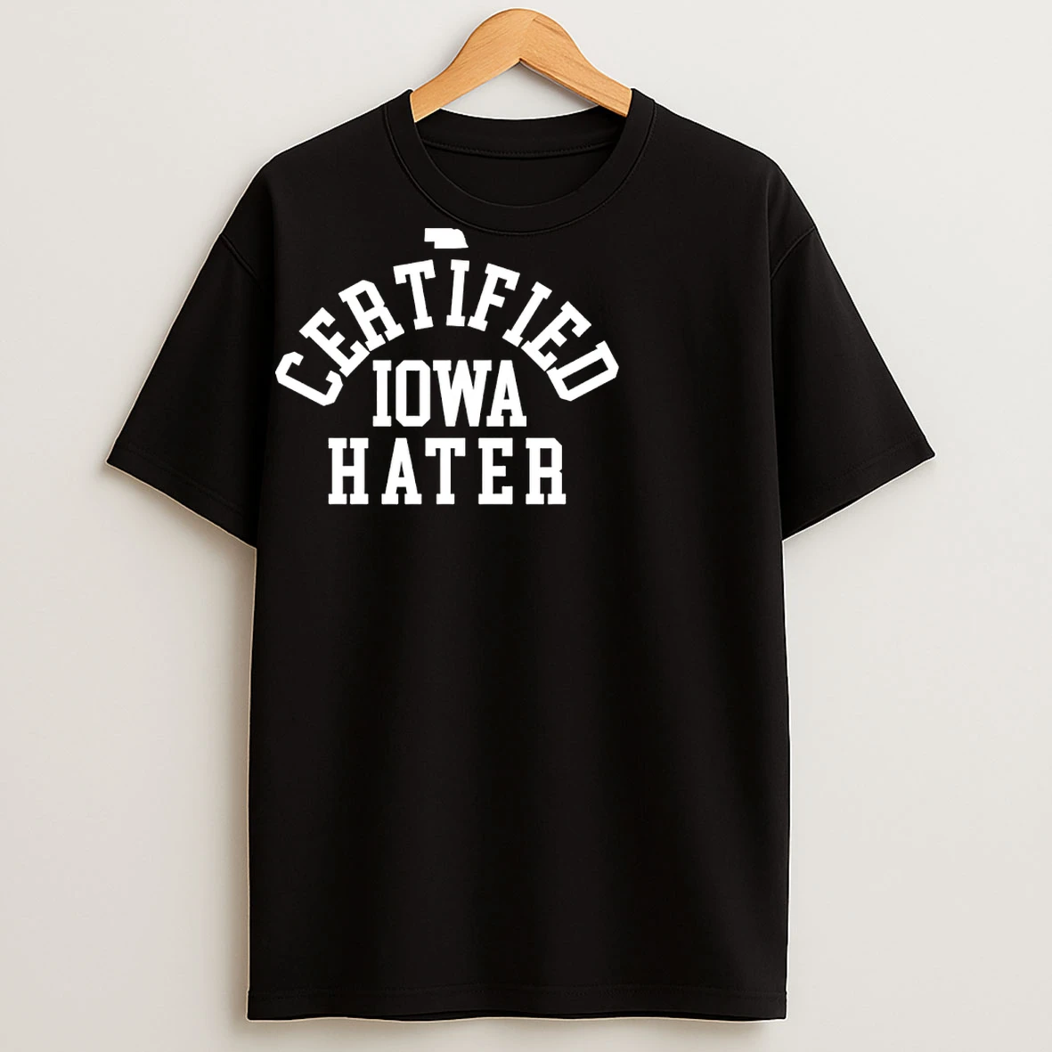 Classic Nebraska Certified Iowa Hater T Shirts