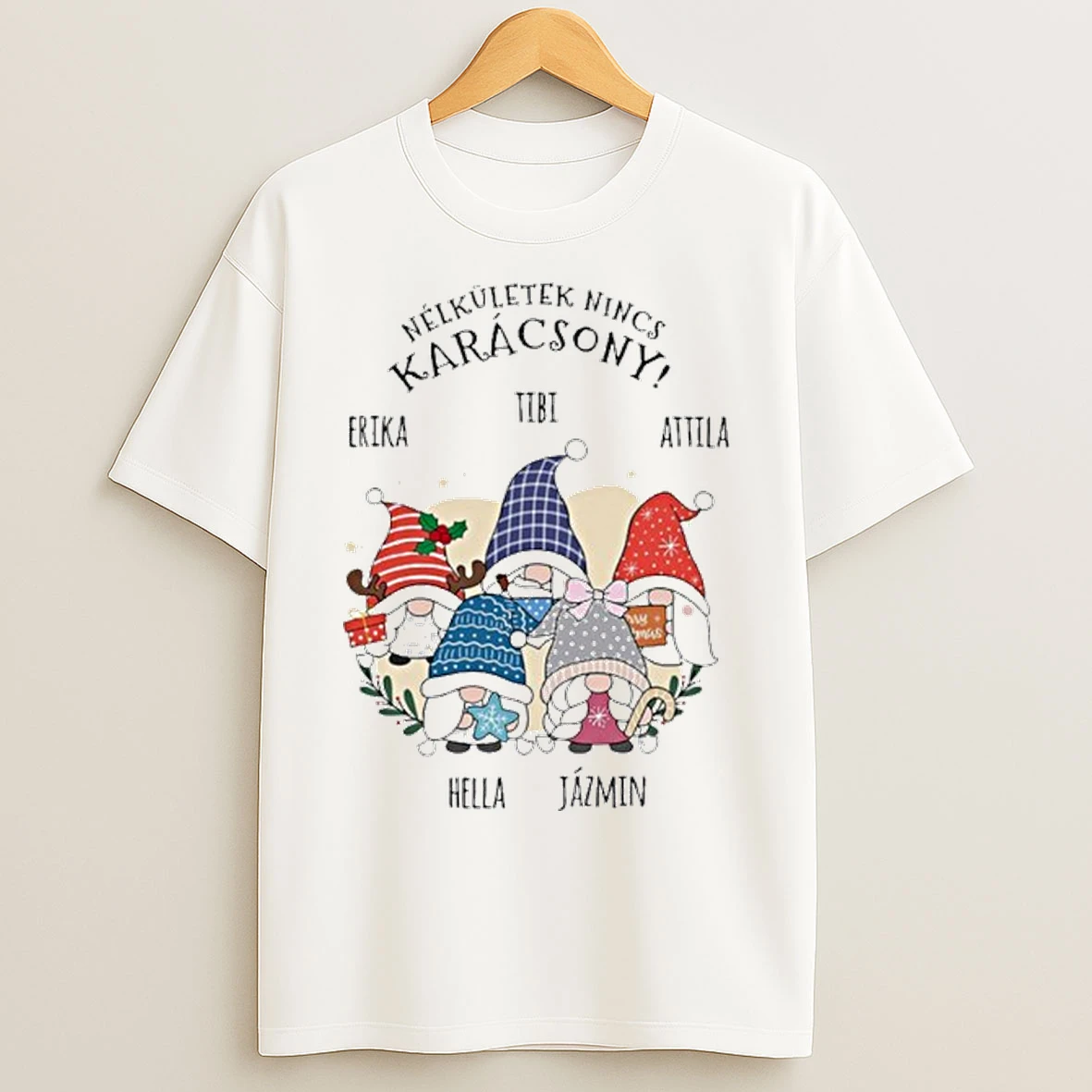 Classic Nelkuletek Nincs Karacsony Erika Tibi Attila Hella Jazmin T Shirts