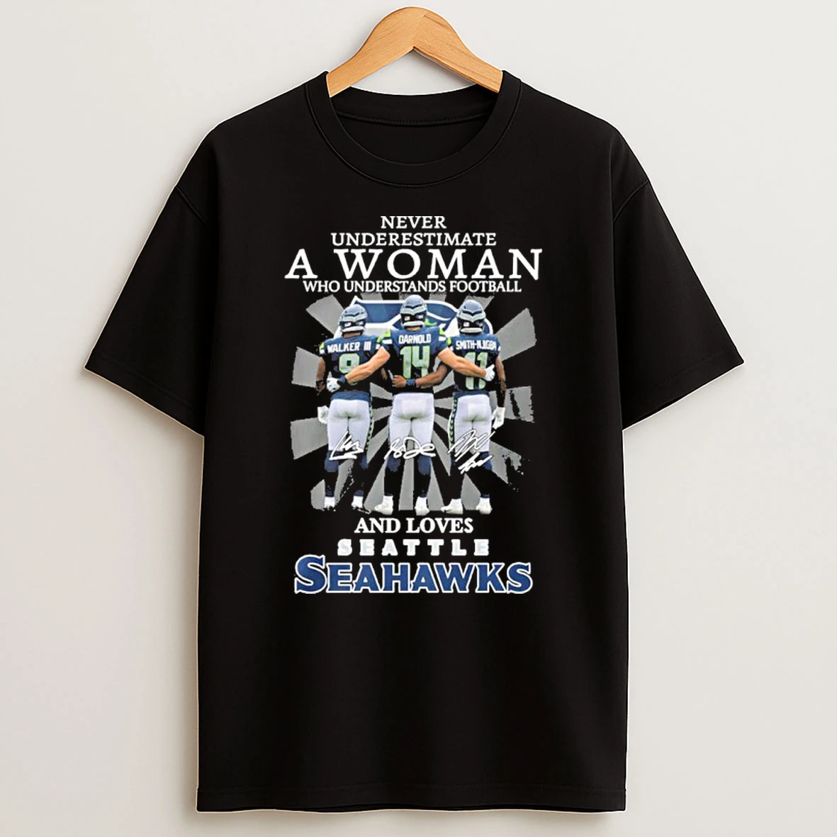 Classic Never Underestimate A Woman Who Understands Football And Loves Seattle Seahawks Players T Shirts