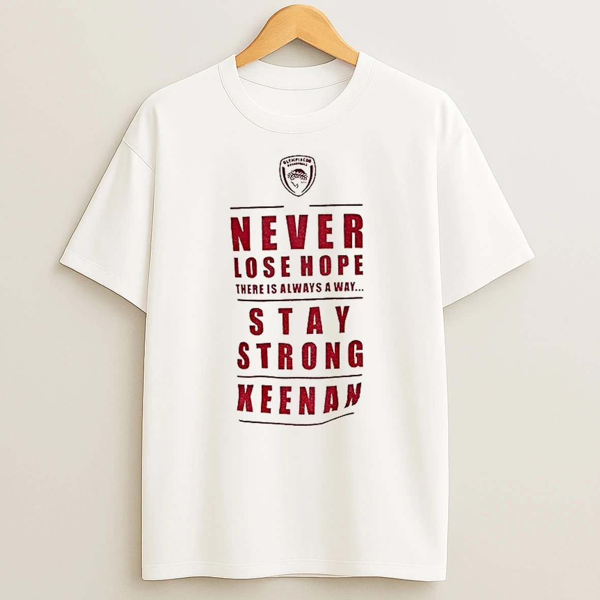 Classic Never Lose Hope There Is Always A Way Stay Strong Keenan Logo T Shirts