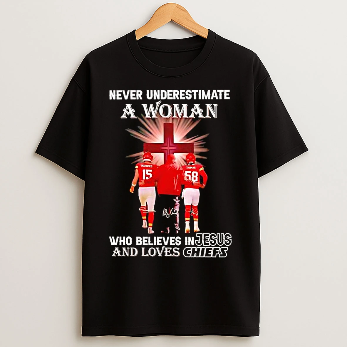 Classic Never Underestimate A Woman Who Believes In Jesus Loves Kansas City Chiefs T Shirts