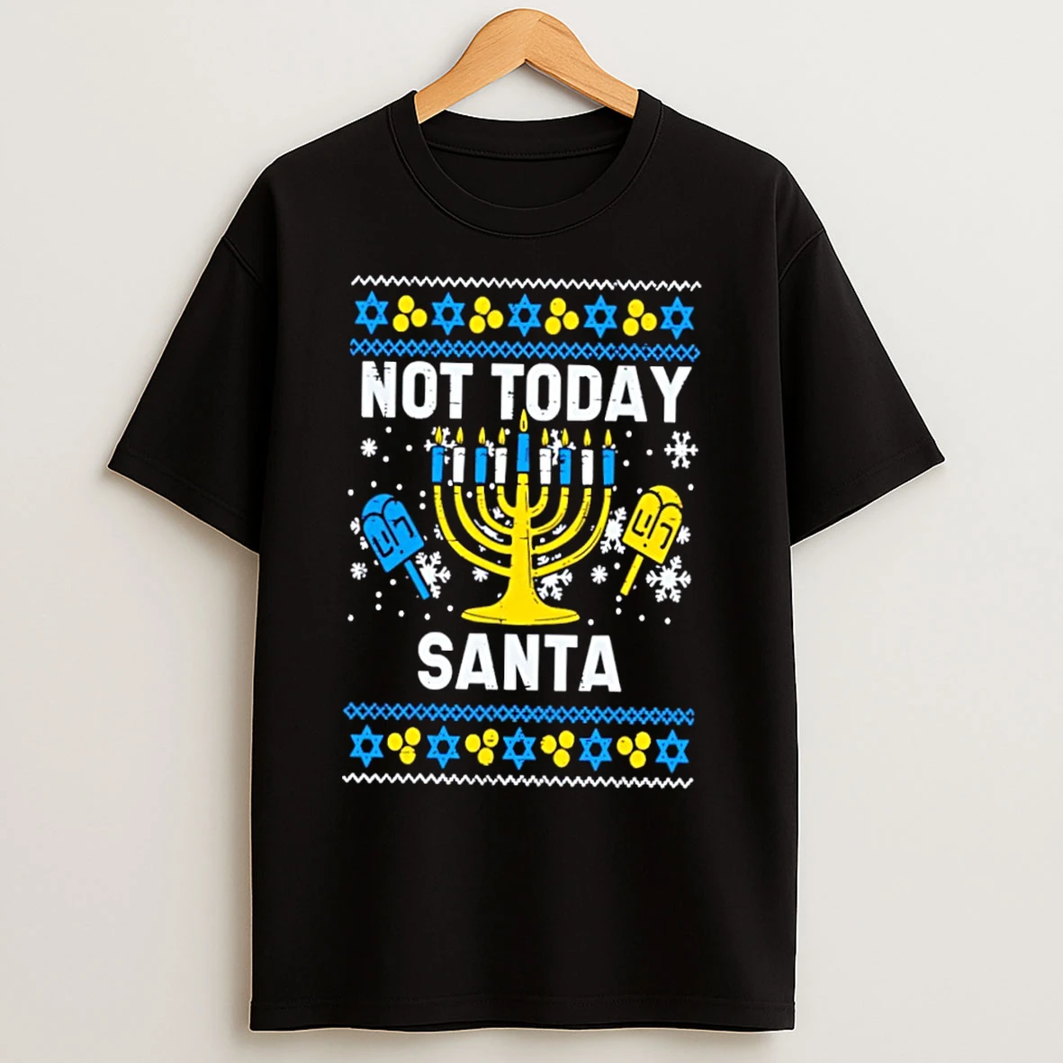 Classic Not Today Santa Menorah Hanukkah Ugly Christmas Sweat T Shirts