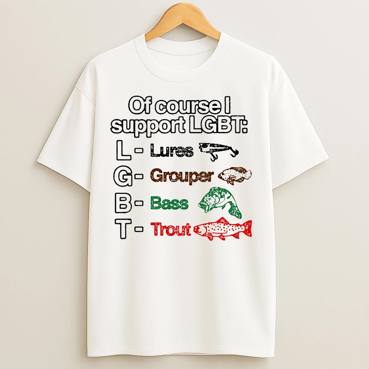 Classic Of Course Support Lgbt Lures Grouper Bass Trout T Shirts