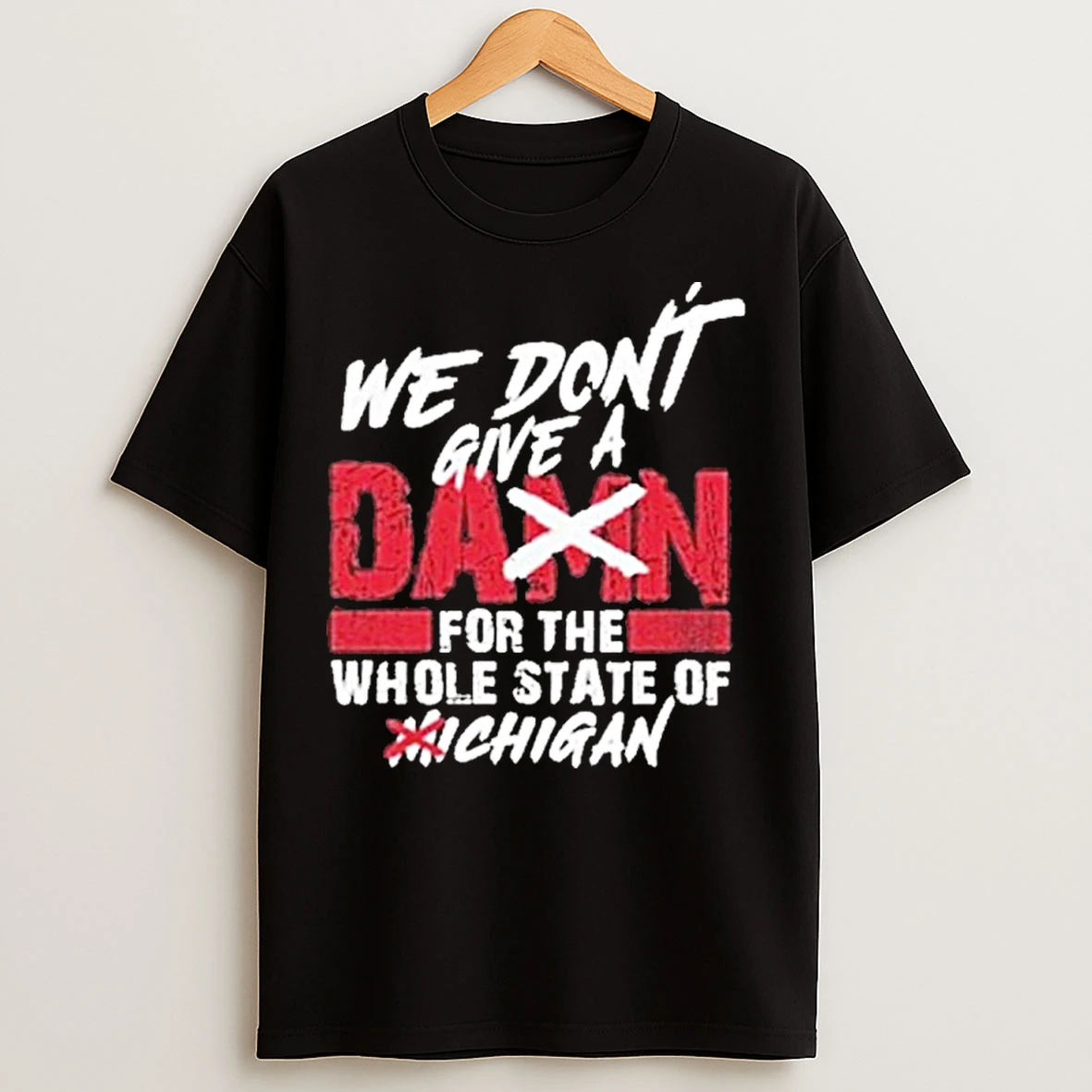 Classic Ohio State Buckeyes We Dont Care For The State Of Michigan T Shirts