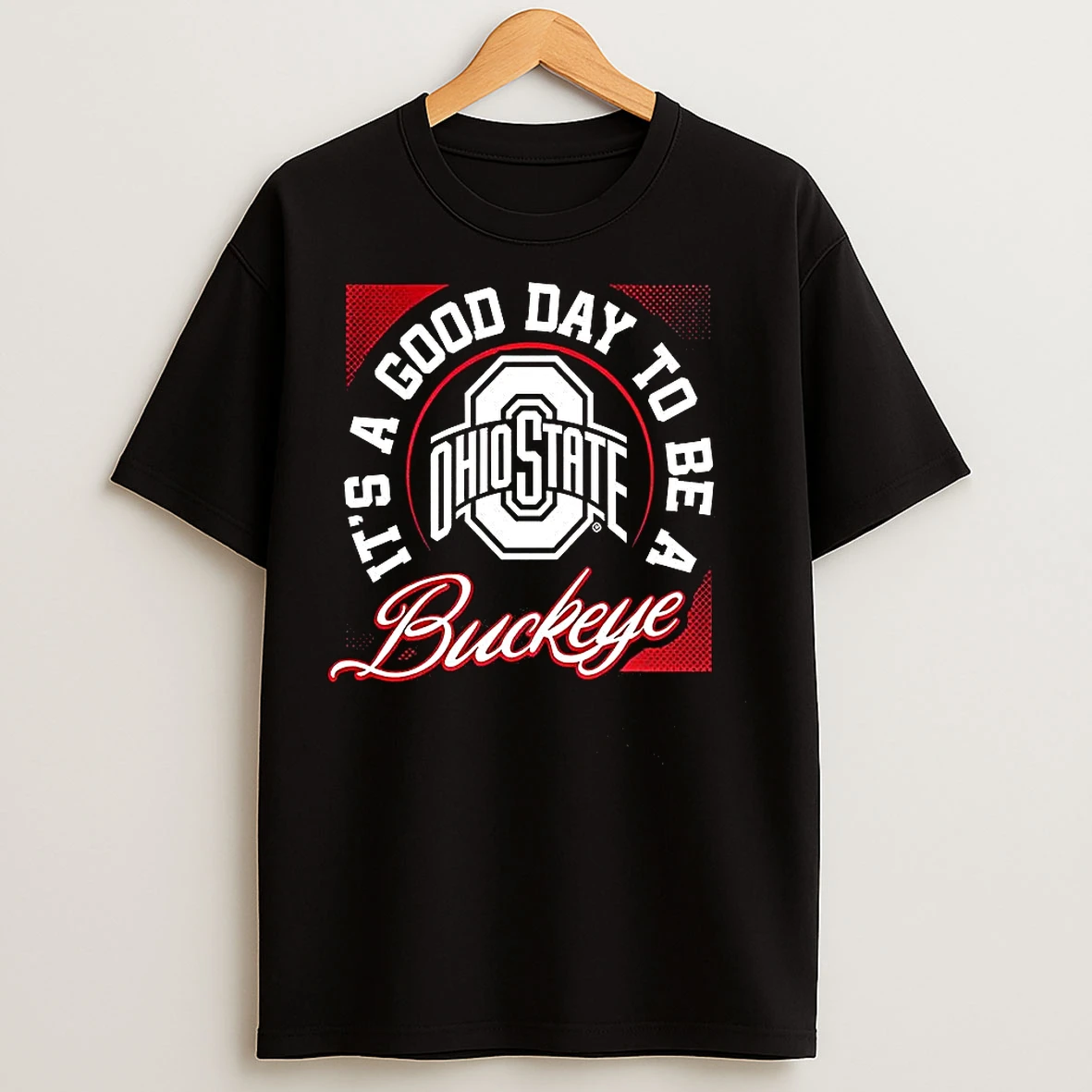 Classic Ohio State Buckeyes Football Its A Good Day To Be A Buckeyes T Shirts