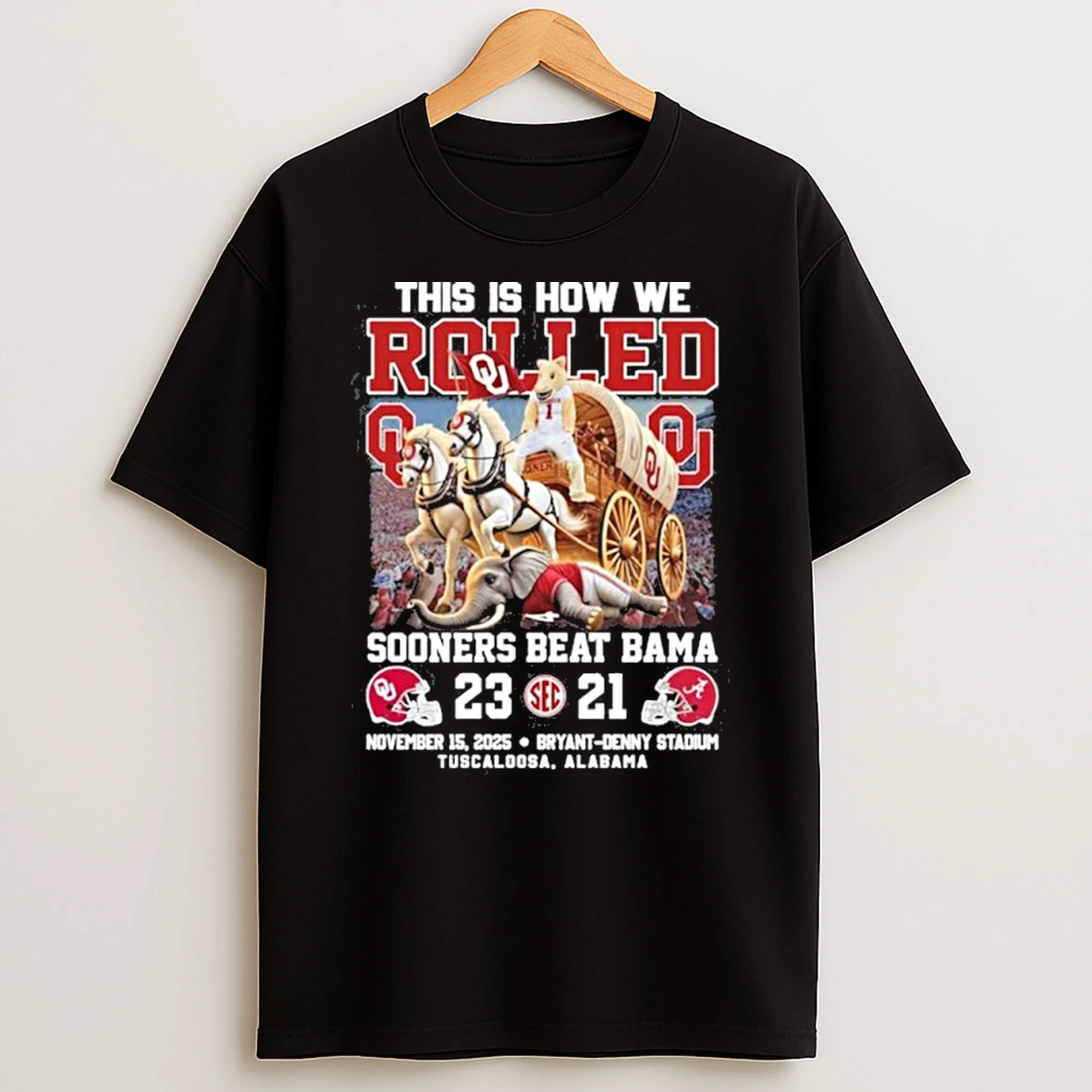 Classic Oklahoma Ss Beat Bama This Is How We Rolled Sooners Beat Alabama 23 21 T Shirts