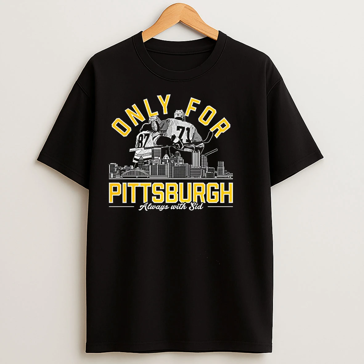 Classic Only For Pittsburgh Always With Sid T Shirts