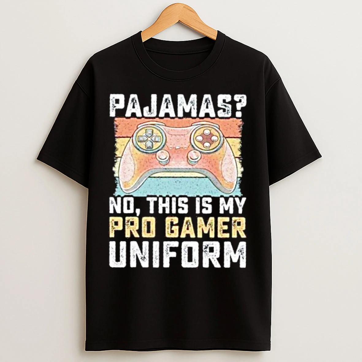 Classic Pajamas No This Is My Pro Gamer Uniform T Shirts