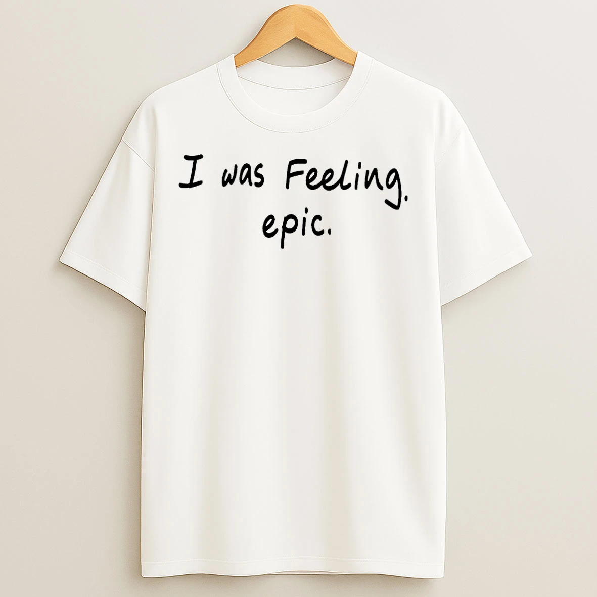 Classic Paul Wesley I Was Feeling Epic T Shirts