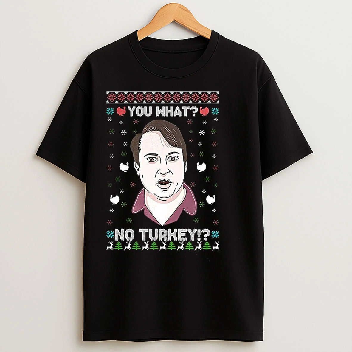 Classic Peep Show You What No Turkey Ugly Christmas T Shirts