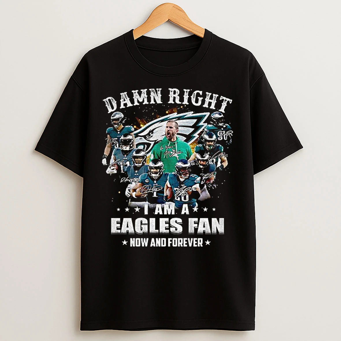 Classic Philadelphia Eagles Super Bowl Champions Damn Right I Am A Eagles Fan Now And Forever Signature T Shirts