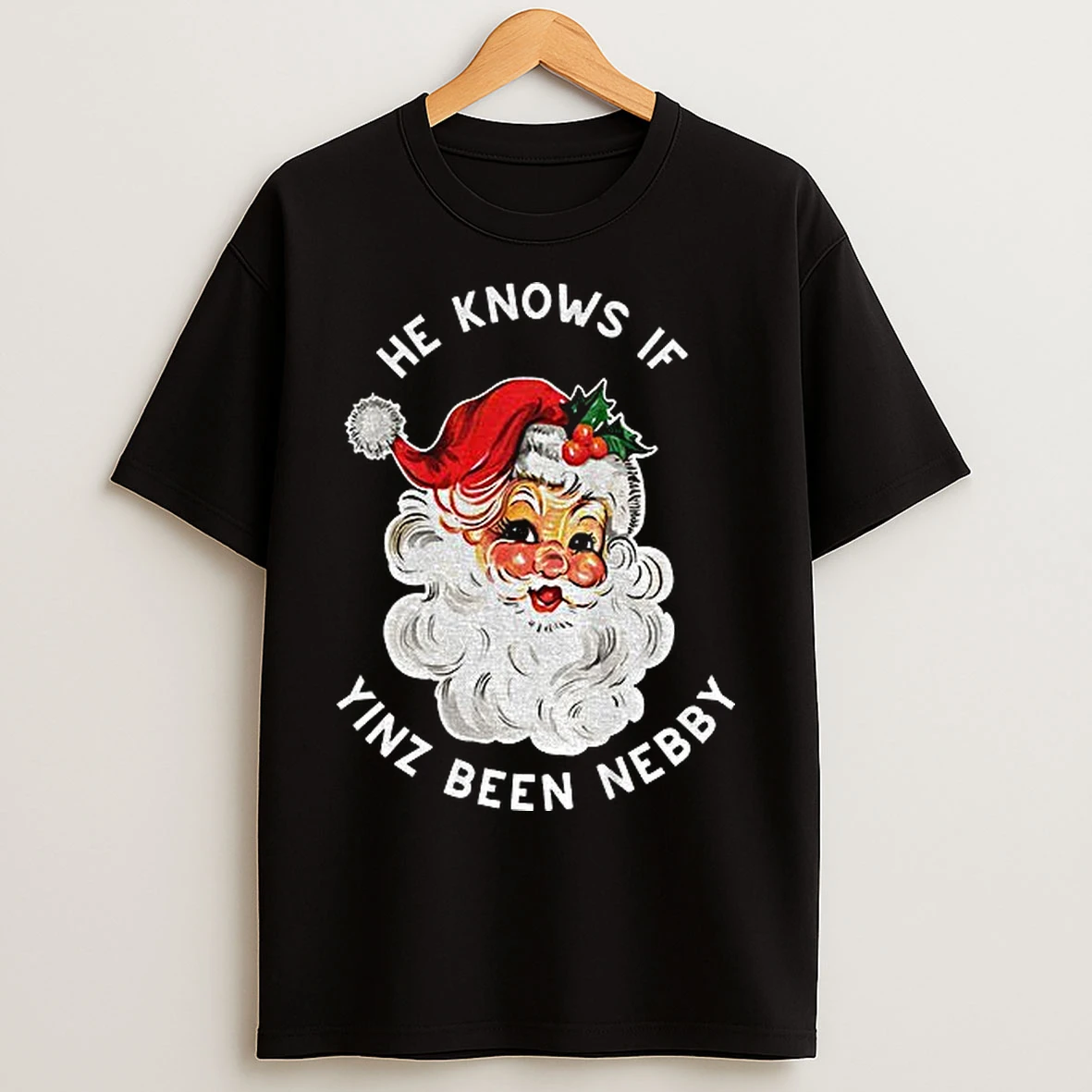 Classic Pittsburgh Christmas Santa He Knows If Yinz Are Nebby T Shirts