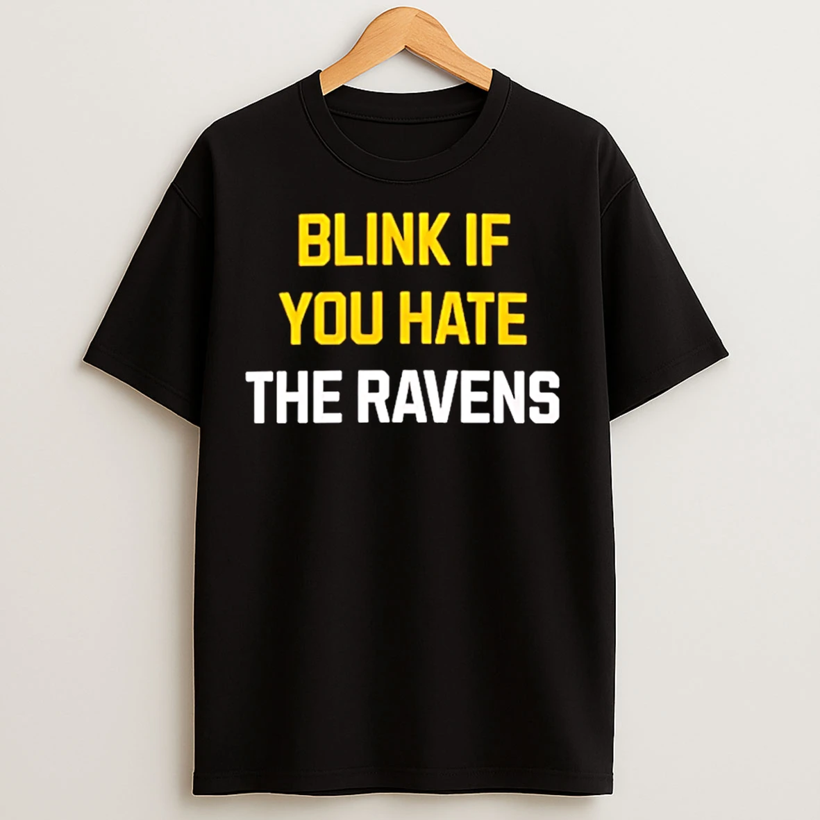 Classic Pittsburgh Steelers Blink If You Hate The Ravens T Shirts