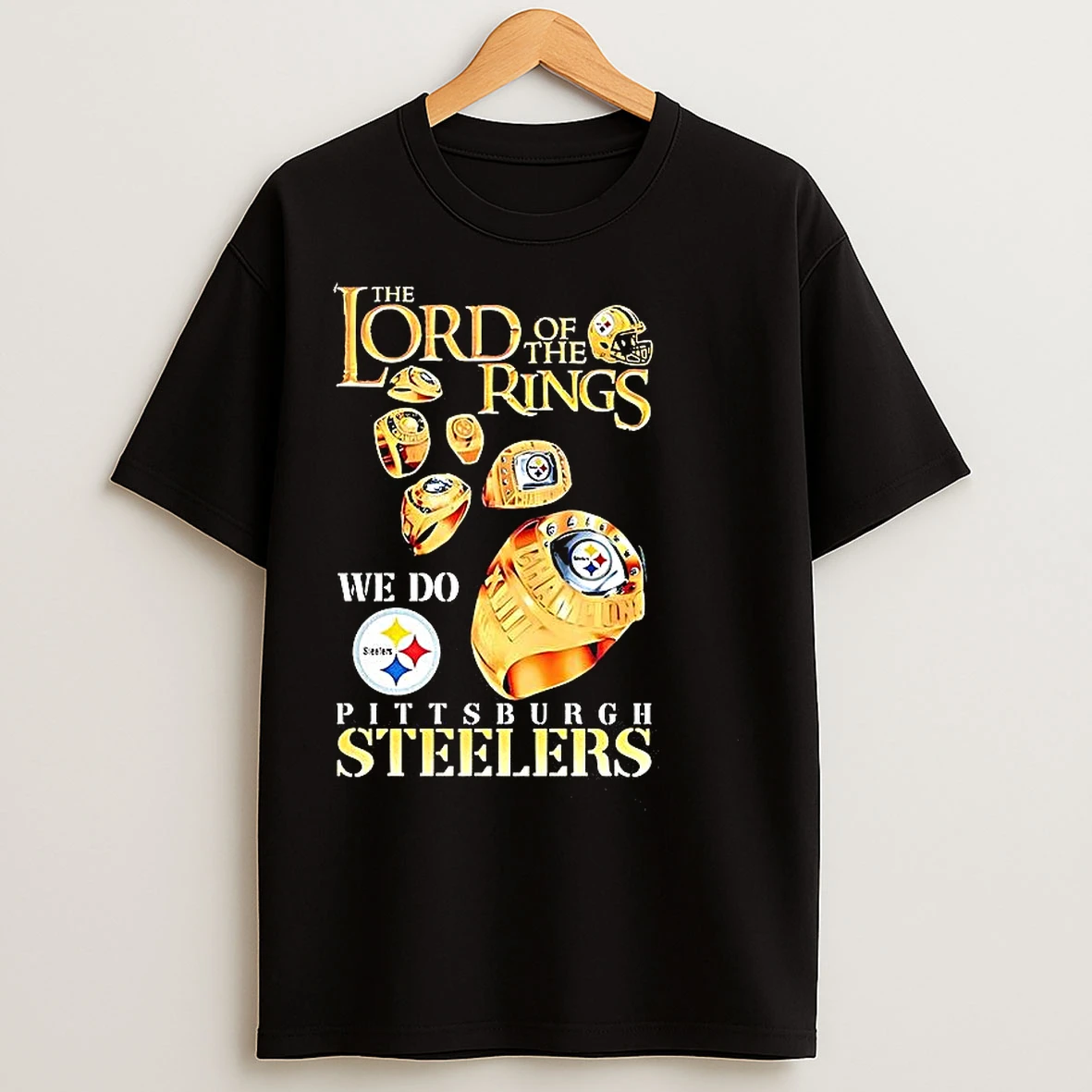 Classic Pittsburgh Steelers Football The Lord Of The Rings Super Bowl Champion We Do T Shirts