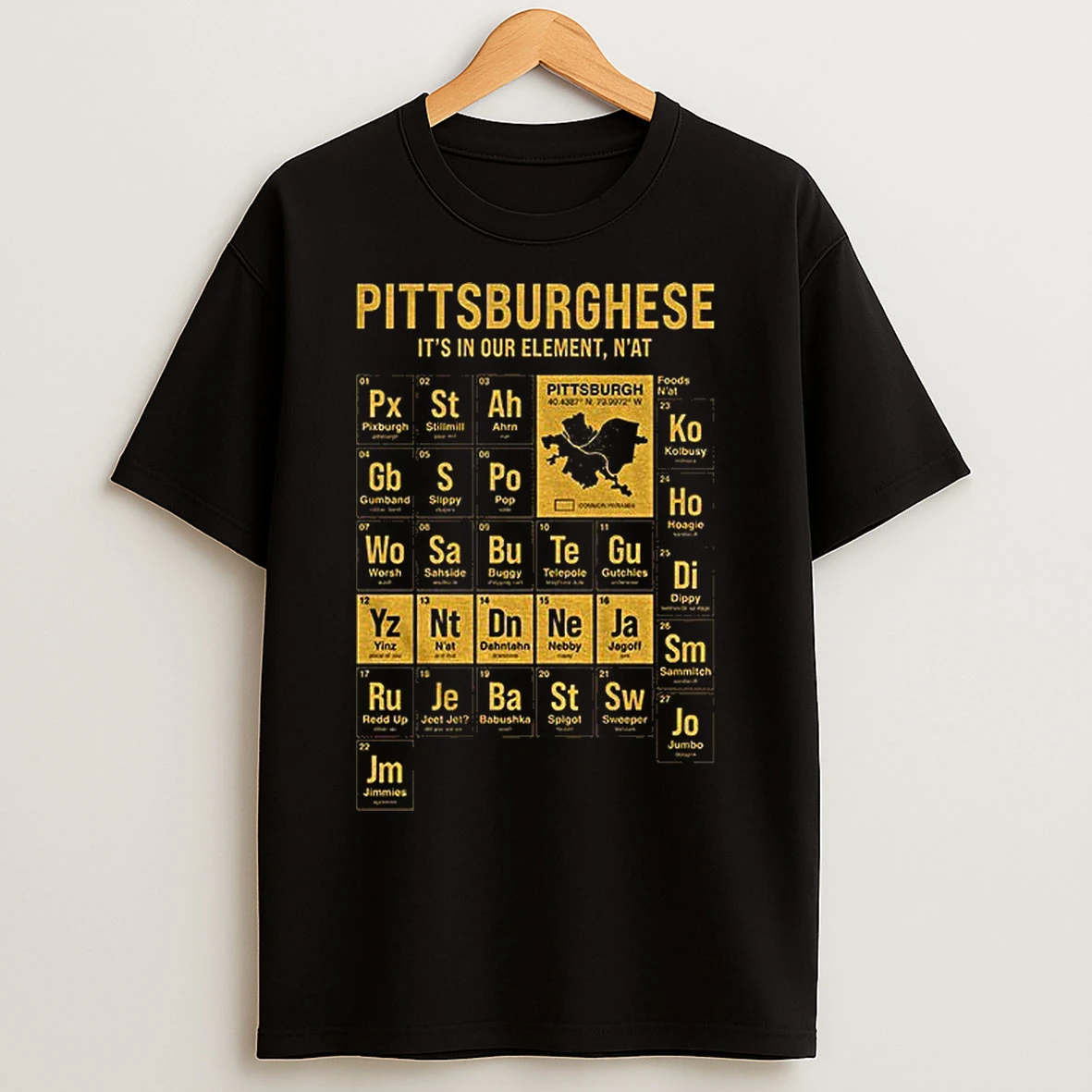 Classic Pittsburghese Pittsburgh Steelers Its In Our Element Nat Map T Shirts