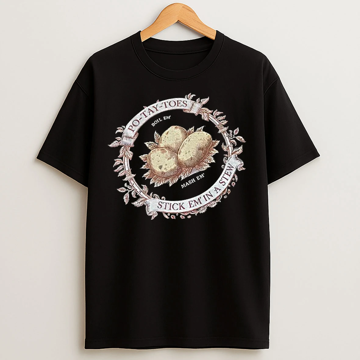 Classic Potatoes Boil Em Mash Em Stick Em In A Stew Lord Of The Rings T Shirts