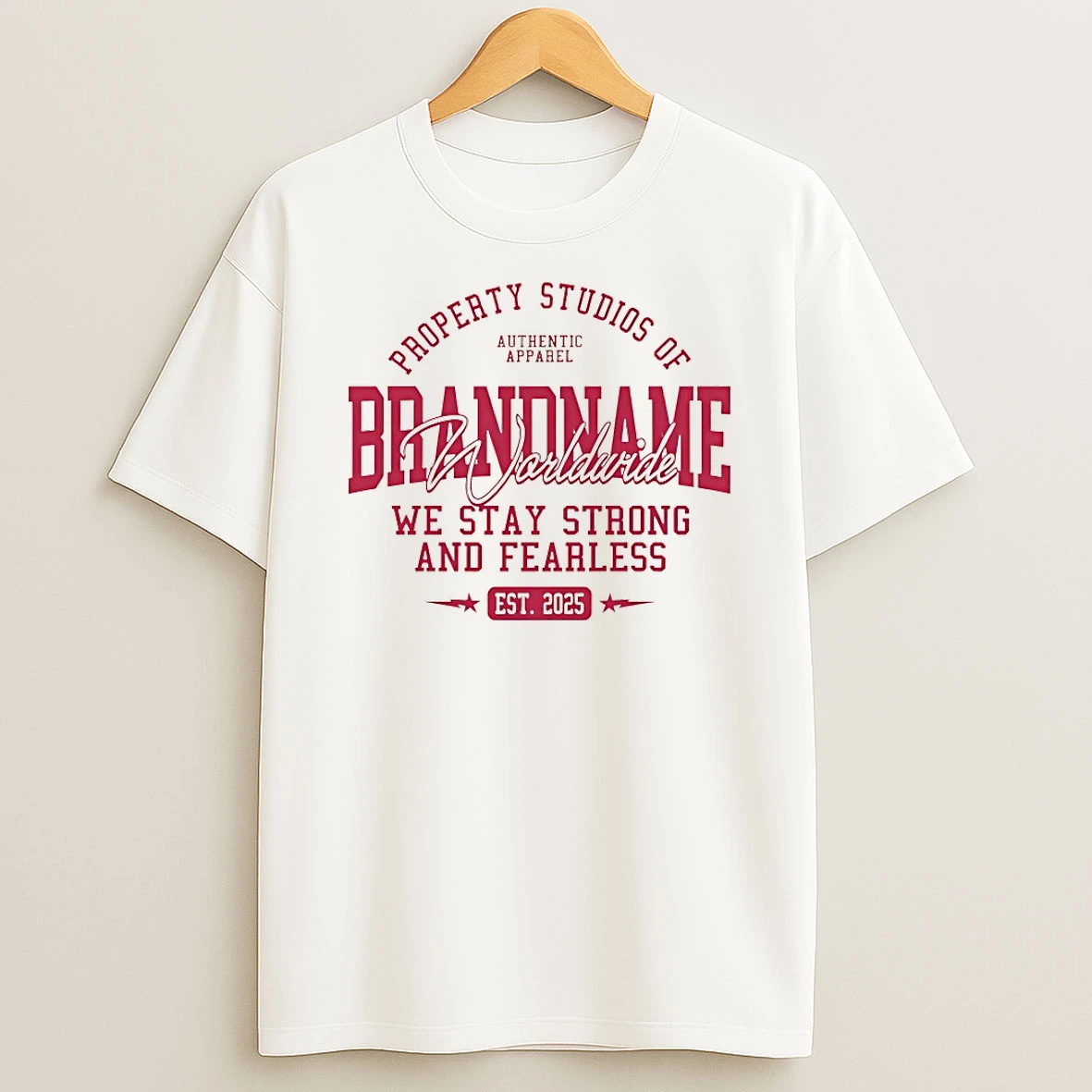 Classic Property Studios Of Authentic Apparel Brandname We Stay Strong And Fearless Est 2025 T Shirts