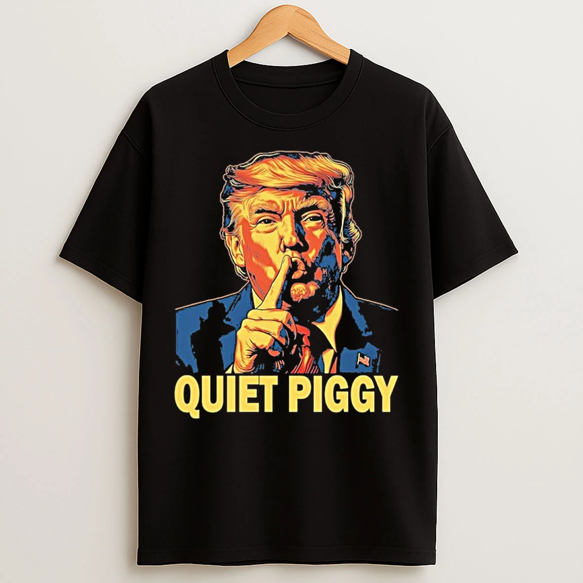 Classic Quiet Piggy Funny Trump Viral T Shirts