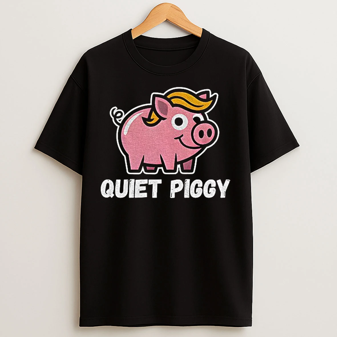 Classic Quiet Piggy Funny Trump Political T Shirts