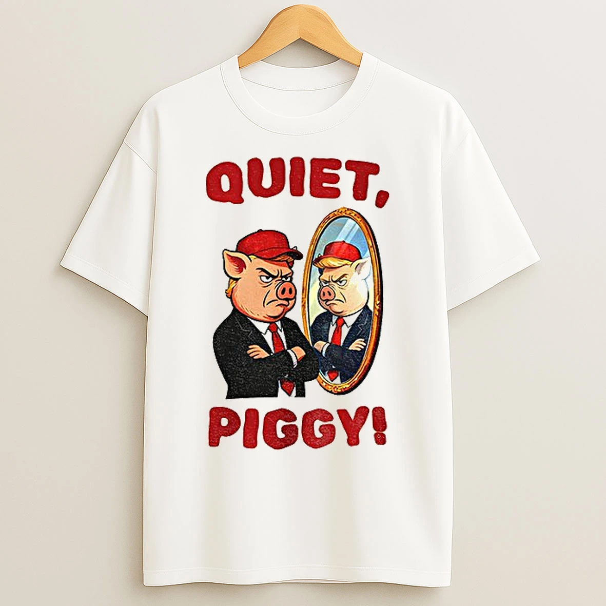 Classic Quiet Piggy Meme Maga Hat Anti Trump T Shirts