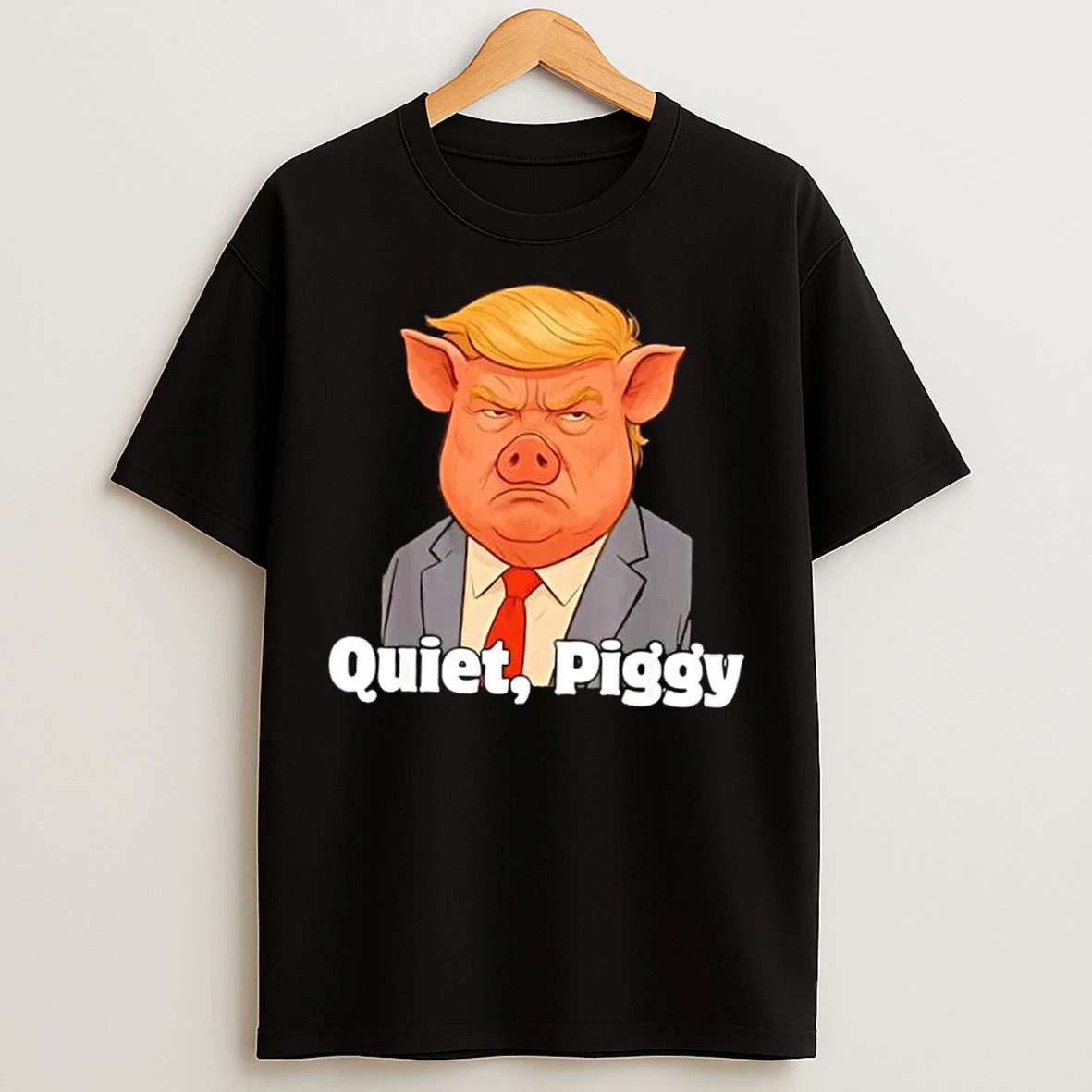 Classic Quiet Piggy No Kings Trump Political Pig Lover T Shirts